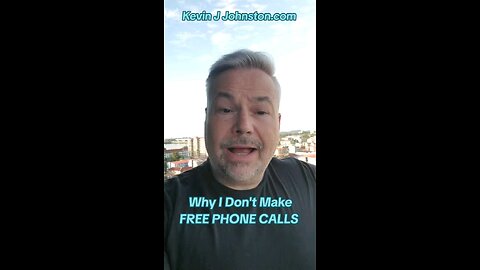 Why I Don't Make Free Phone Calls