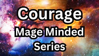 Courage Mage Minded Series