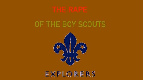 The Boy Scouts Child Molester Problem Exposed