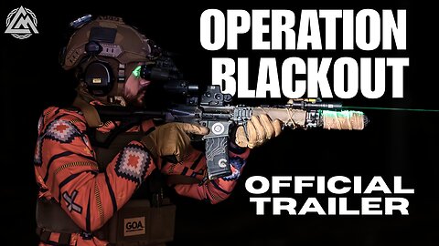 Operation Blackout | Official Trailer