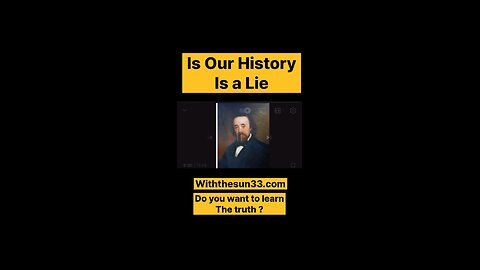 Is our History a lie