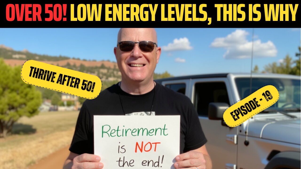 If You Are OVER 50 with LOW Energy Levels, This Is Why