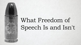 What Freedom of Speech Is and Isn't