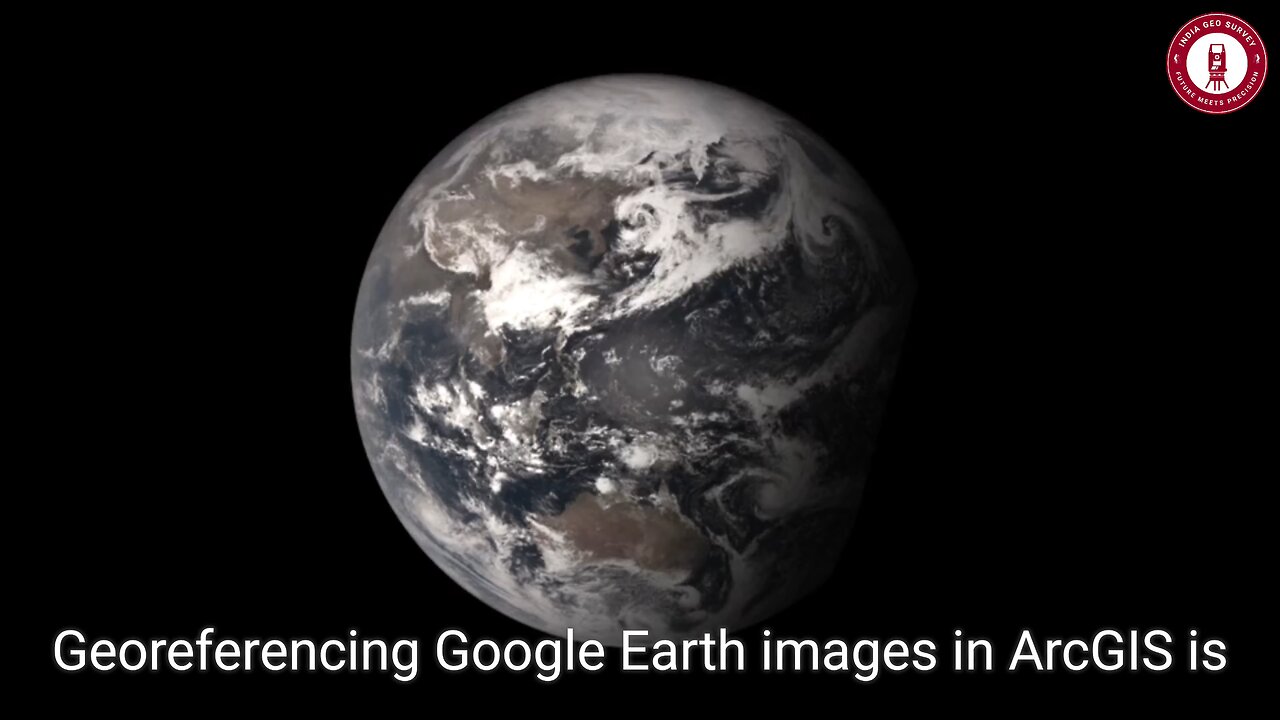 🌍 Georeferencing Google Earth Images in ArcGIS – The Ultimate Guide! 🗺️📌