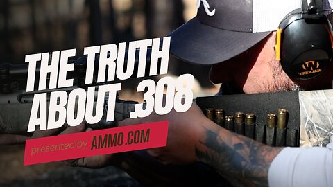 The Truth About .308