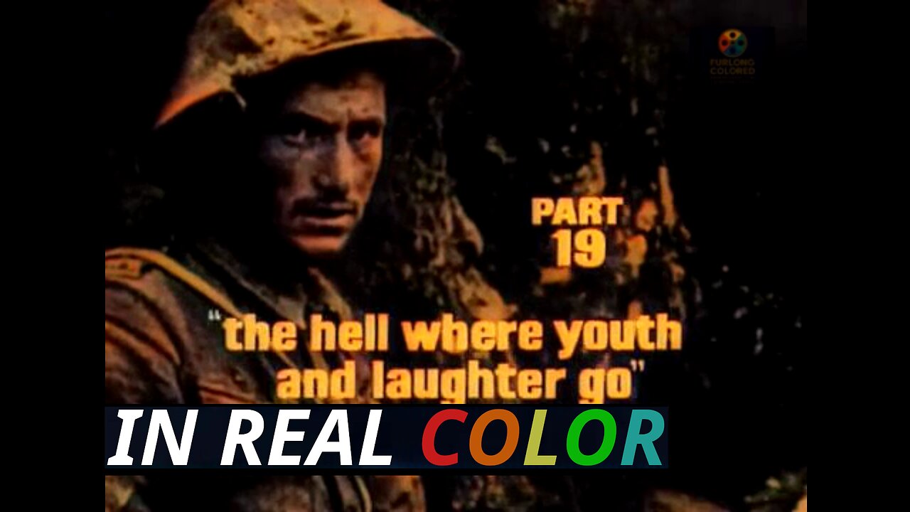 🎖️ The Great War — BBC (1964) — 19 — The Hell Where Youth and Laughter Go — In Real Color