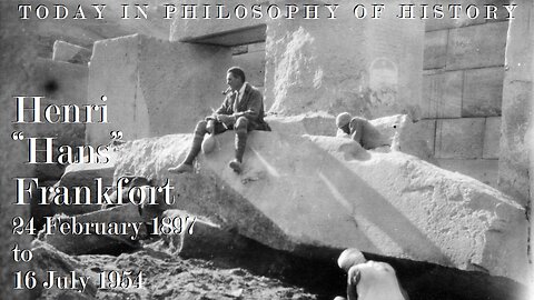 Henri Frankfort and the Form of a Civilization
