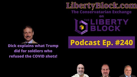 Dick explains what Trump did for soldiers who refused the COVID shots!