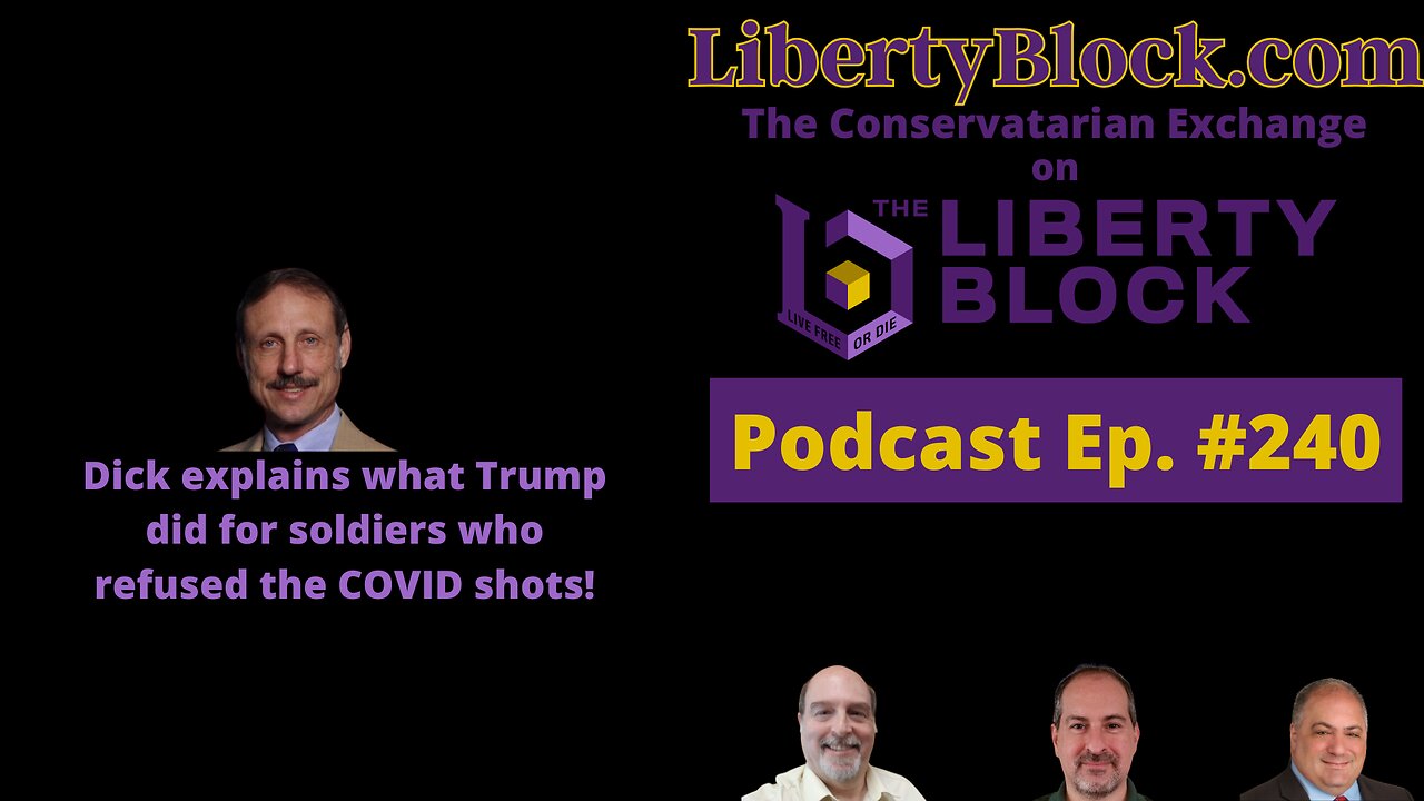 Dick explains what Trump did for soldiers who refused the COVID shots!