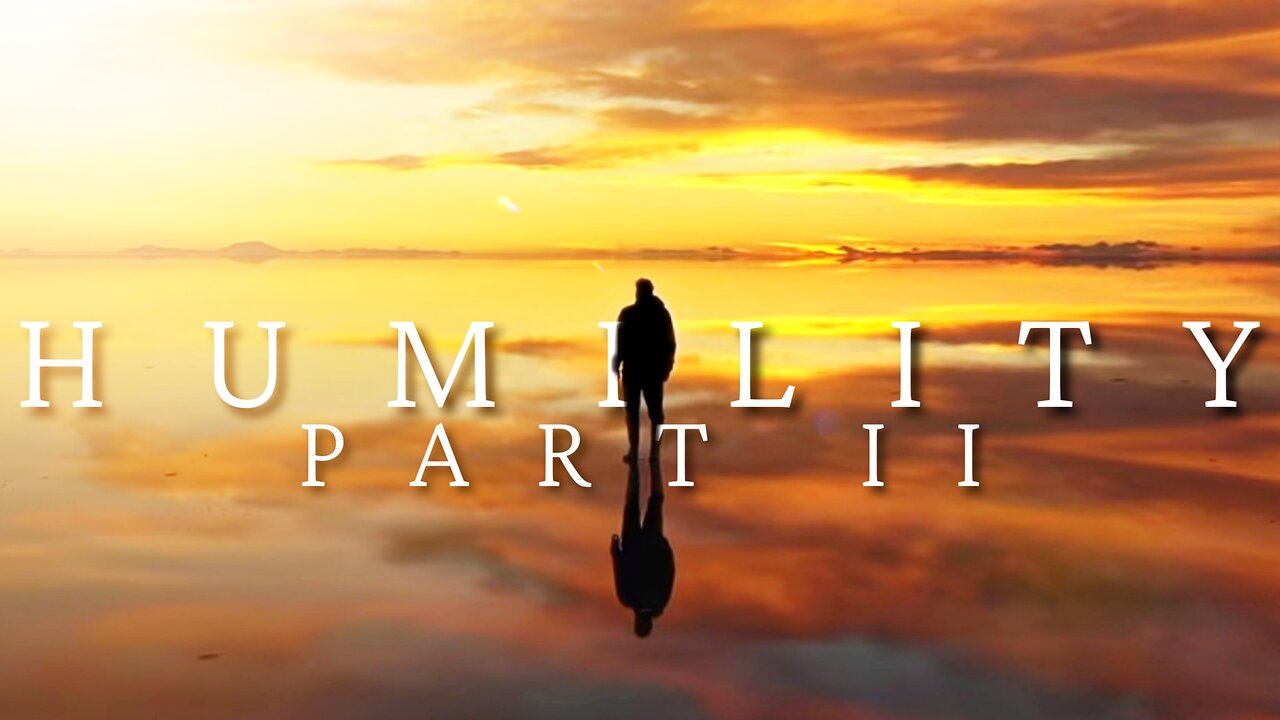 Humility Part II - Catholic Motivation