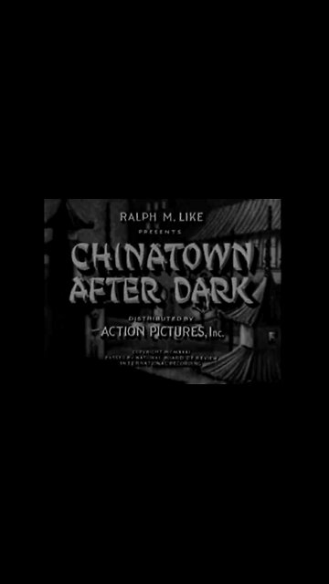 Highlights of Chinatown After Dark (1931) – Rare Pre‑Code Crime Film