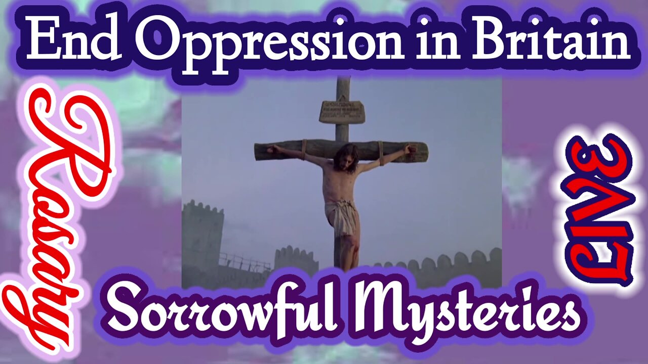 LIVE~Ash Wednesday~Rosary to End Oppression of British Citizens 🌹 Sorrowful Mysteries 🌹