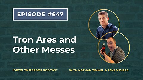 Episode 647: Tron Ares and Other Messes