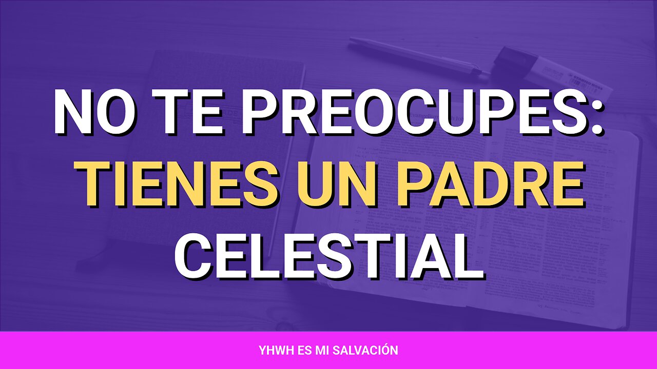 🌱 ️No te preocupes: Tienes un Padre celestial | Mateo 6:25-34