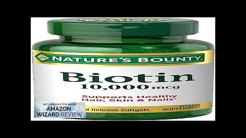 Nature's Bounty Biotin Supports Healthy Hair Skin and Nails 10000 mcg Rapid Review