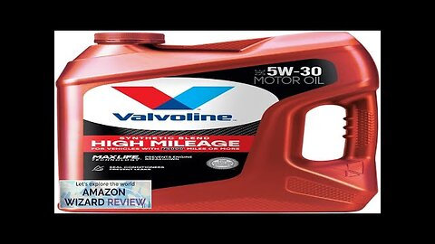 Valvoline High Mileage with MaxLife Technology SAE 5W-30 Synthetic Blend Motor Oil Review