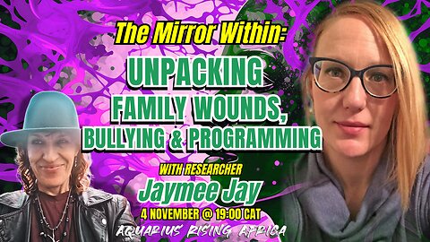 The Mirror Within: Unpacking Family Wounds, Bullying & Programming with Jaymee Jay