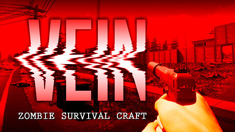VEIN | Surviving And Thriving | Open World Zombie Survival Craft