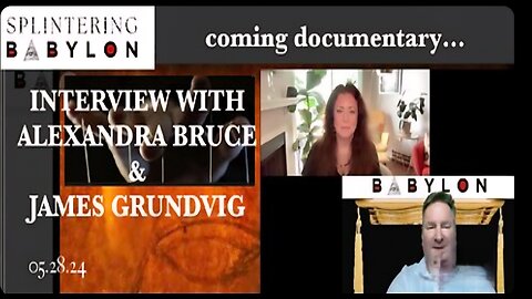 SPLINTERING BABYLON : ALEXANDRA BRUCE & JAMES GRUNDVIG