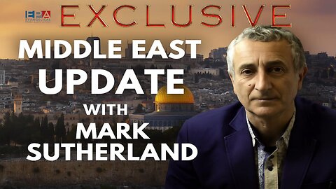 * EXCLUSIVE * Middle East Update With Mark Sutherland