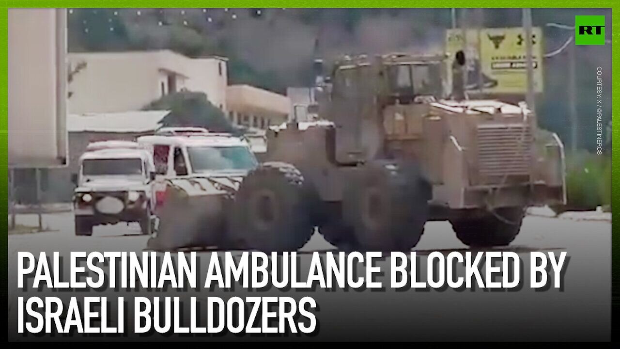 Palestinian ambulance blocked by Israeli bulldozers