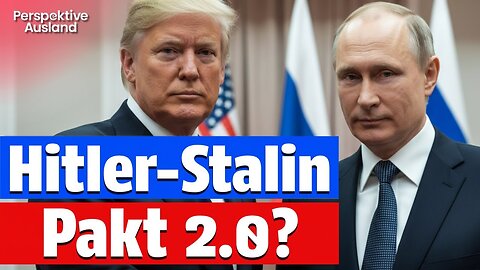 Trump, Putin und der Deal des Jahrhunderts: Folgen für Europa und für Dich!