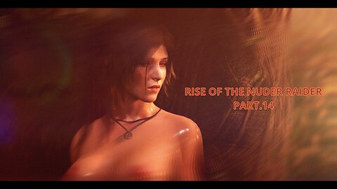 K18! Rise of The Nude Rider Part.14 | Starring Naked Lara Croft | Adult movies