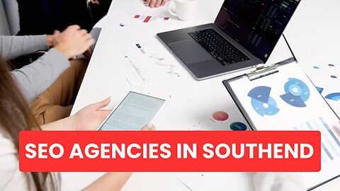 How to Find SEO Agencies in Southend