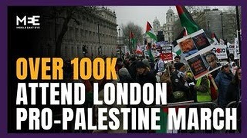 Over 100 thousand attend pro-Palestine march in London despite significant restrictions