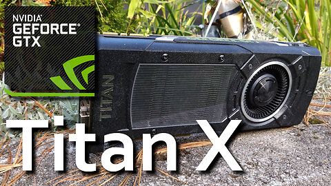 Testissä Nvidia GeForce GTX Titan X – Nvidian vanha lippulaiva on hapantunut aika pahasti