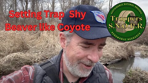 Going Coyote on Trap Shy Beaver