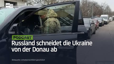 Russland schneidet die Ukraine von der Donau ab