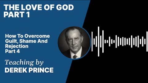 The Love of God | Clip 1 | Derek Prince