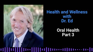 Oral Health Part 3