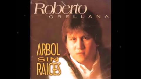 Roberto Orellana - Arbol Sin Raices - Album Completo.