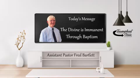 The Divine is Immanent through Baptism