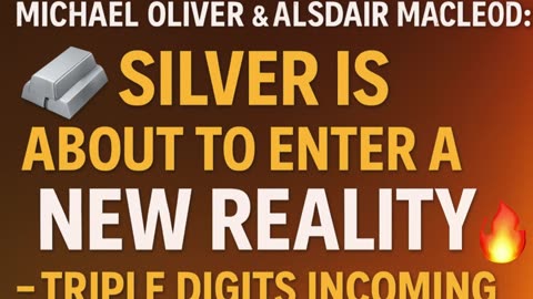 🥈🔥 Michael Oliver & Alasdair Macleod: Silver Is About to Enter a NEW Reality