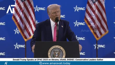 Donald Trump Speaks at CPAC 2025 on Ukraine, USAID, DODGE, Europe | Conservative Leaders Gather