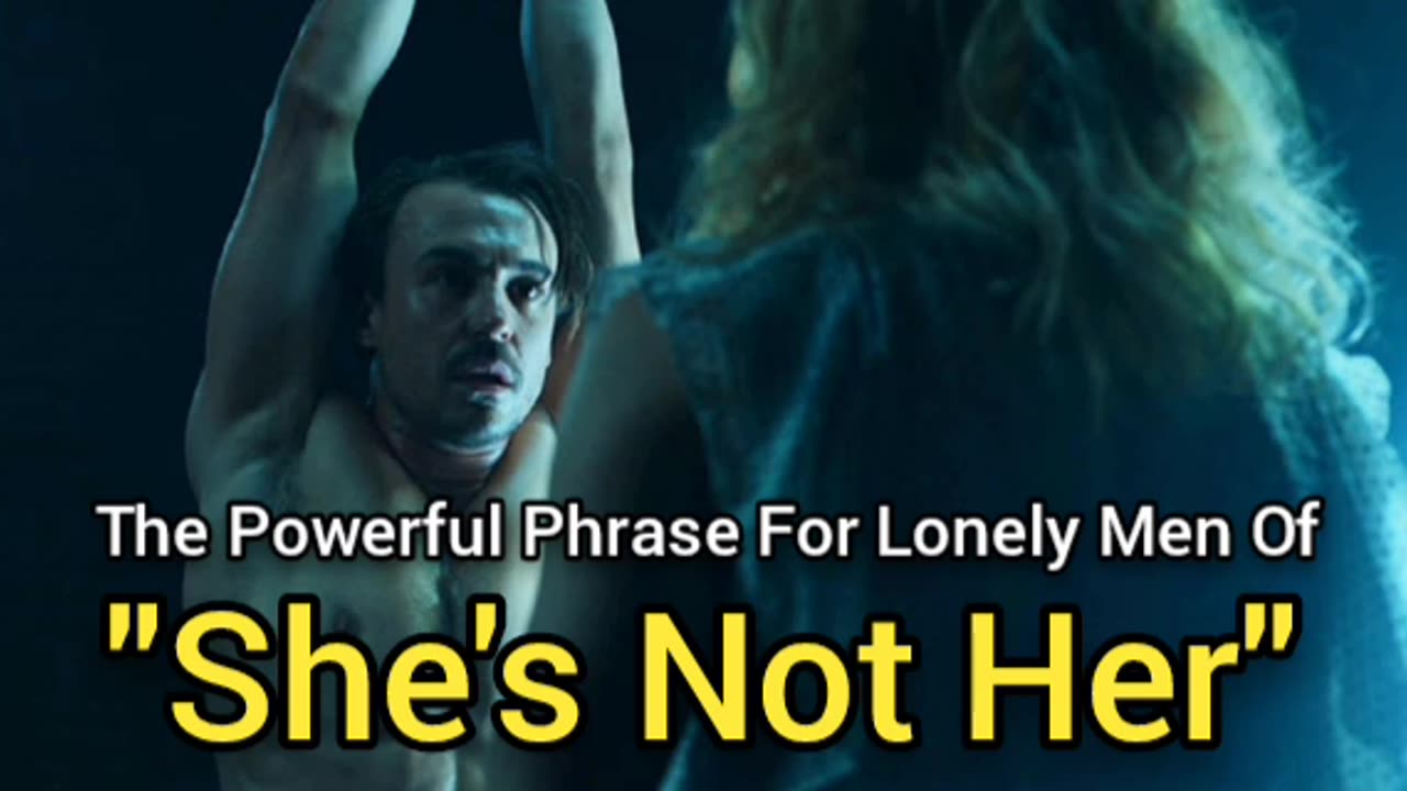 The Powerful Phrase Of "She's Not Her" In Regards To Love