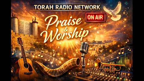 🔴 LIVE Now – Praise & Worship on Torah Radio Network
