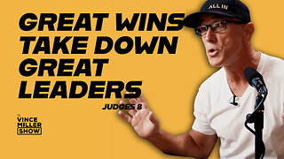 How A Great Win Can Take Down A Great Leader | Judges 8