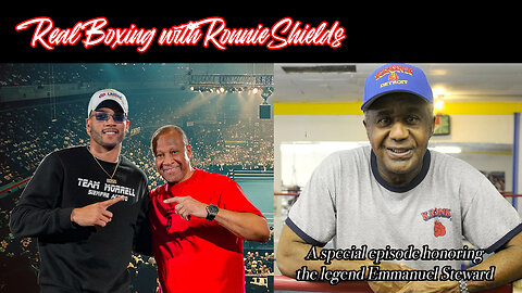 Real Boxing with Ronnie Shields - Honoring Emmanuel Steward