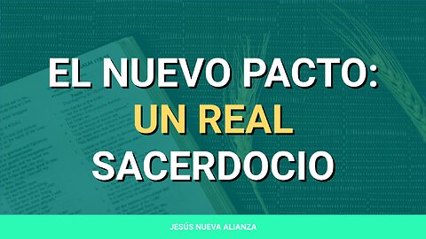 ✝️ El nuevo pacto: Un real sacerdocio | 1 Pedro 2:9