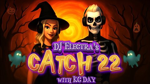 DJ Electra's CATCH 22 with KC Day - WITH A SURPRISE RETURN SPECIAL GUEST!