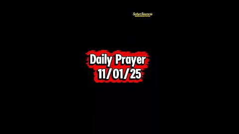 Daily Prayer 🙏 | 111/01/25 #MorningPrayer #MorningRoutine #DailyPrayer #DailyBlessing #Sobriety
