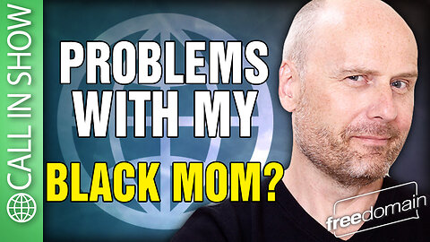 Problems with My Black Mom? CALL IN SHOW
