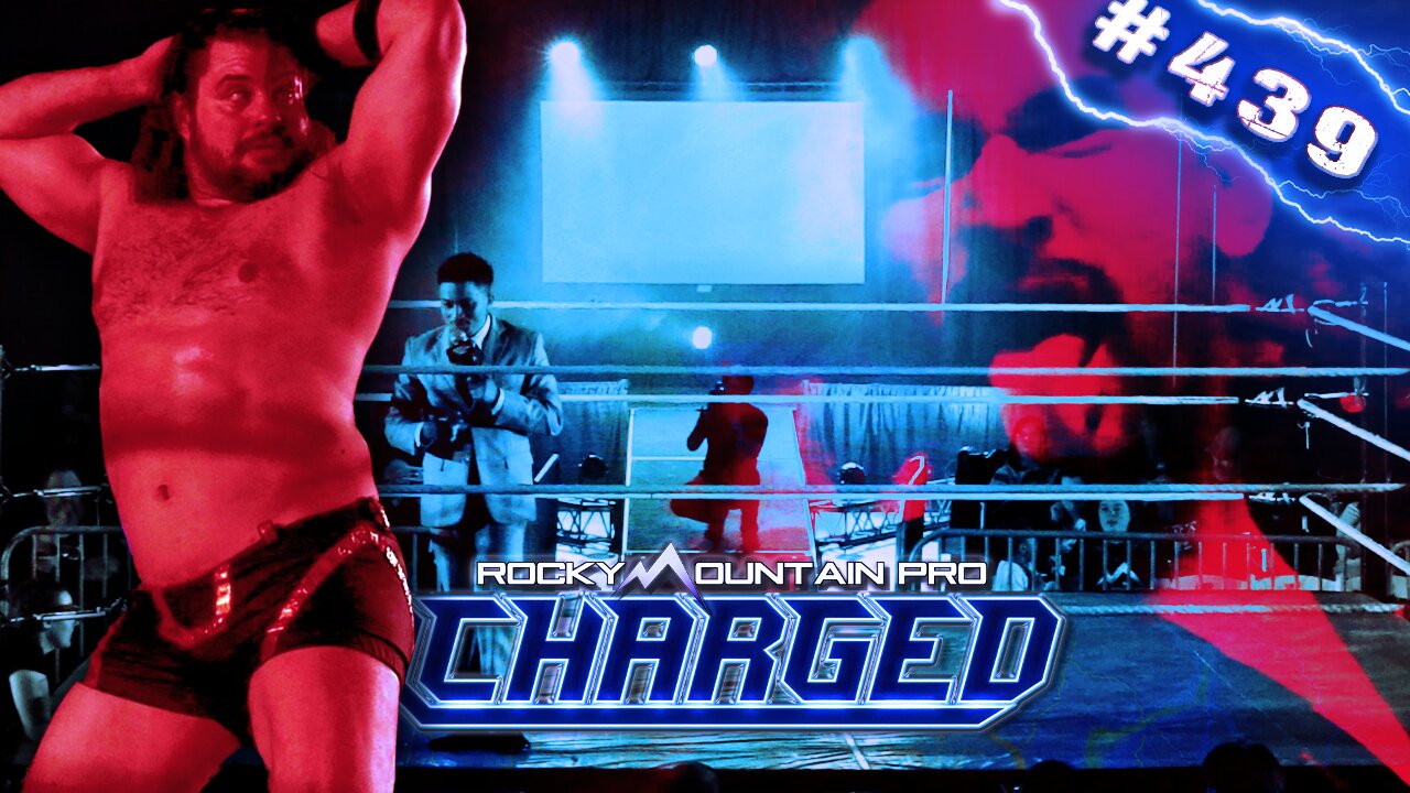 Rocky Mountain Pro Wrestling | Charged 439 FULL EPISODE