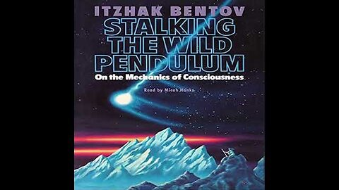 Stalking The Wild Pendulum by Itzhak Bentov [FULL AUDIOBOOK]