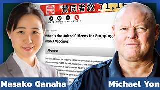 Masako Ganaha & Michael Yon - United Citizens For Stopping MRNA Vaccines