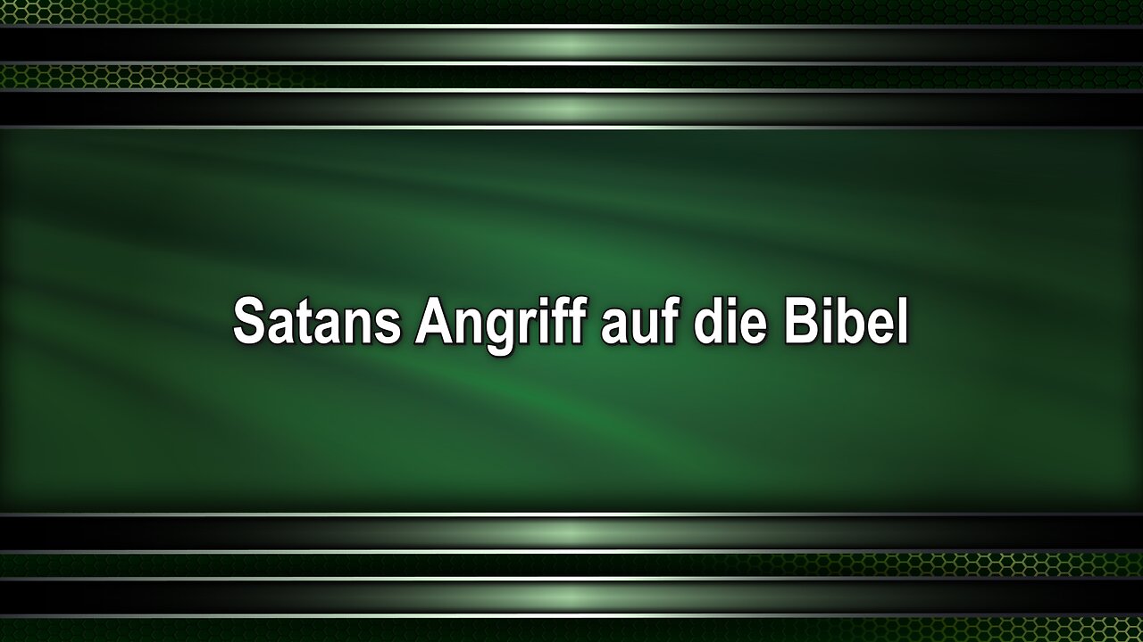 Satans Angriff auf die Bibel